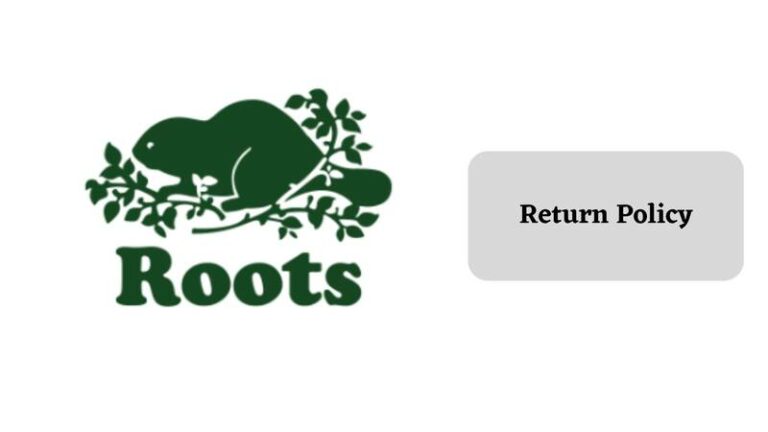 Roots Return Policy