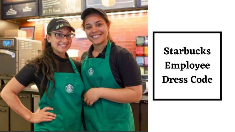 Starbucks Employee Dress Code