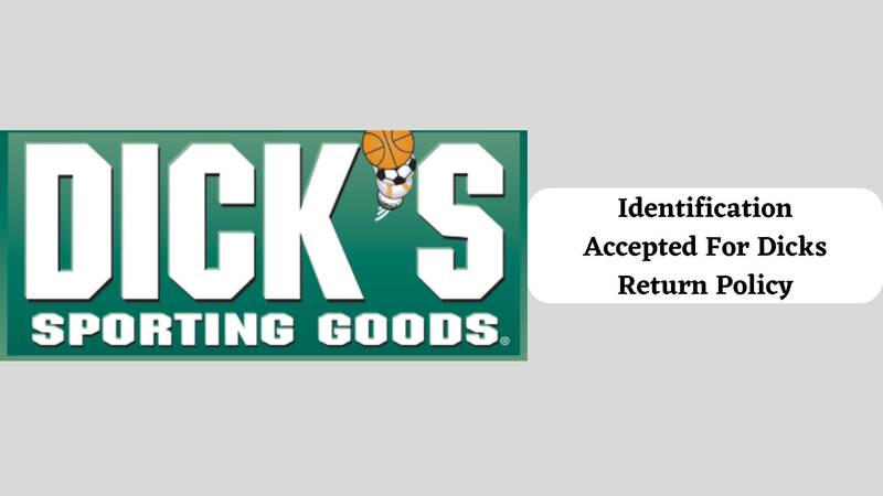 What Types of Identification are Accepted for Dicks Return Policy