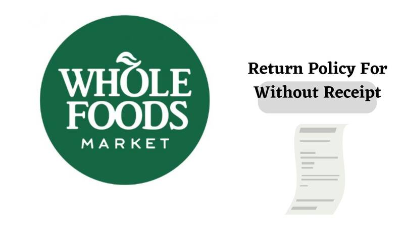 Whole Foods Return Policy Without Receipt