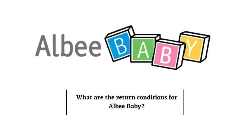 Albee Baby Return Policy Return Conditions