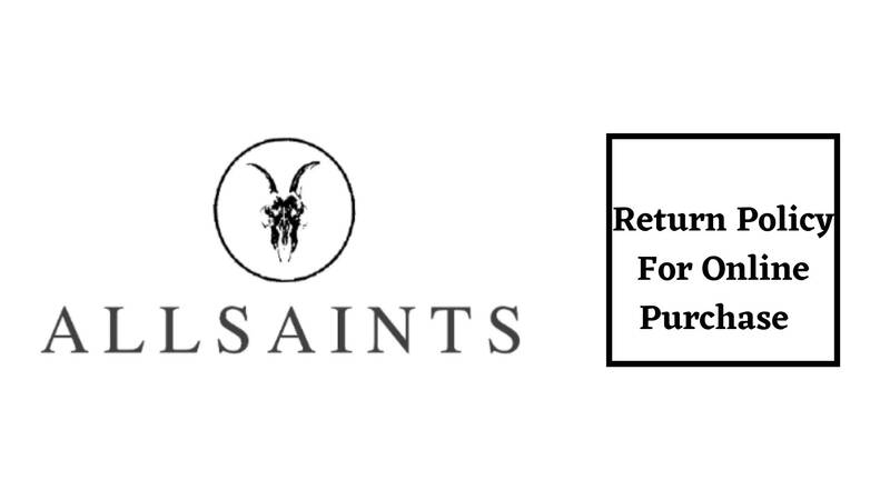 All Saints Return Policy for Online Order