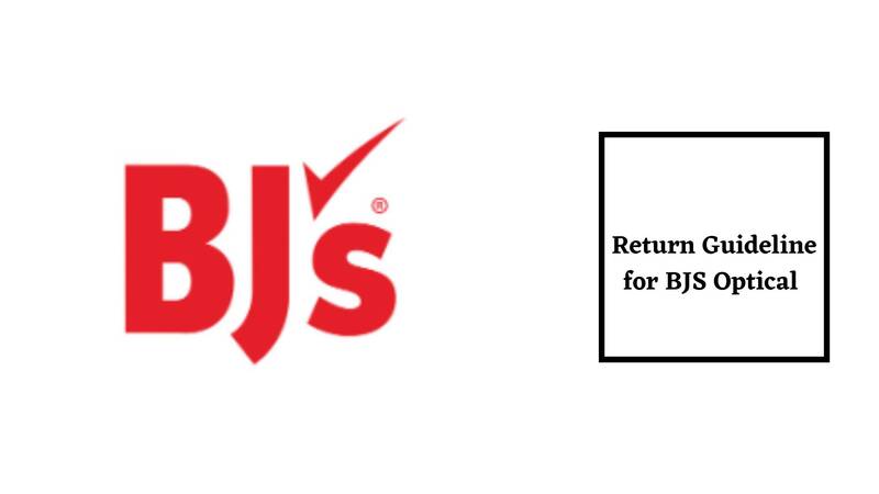 BJS Return Policy BJS Optical return
