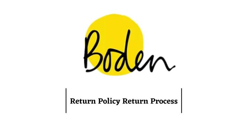 Boden Return Policy Return Process