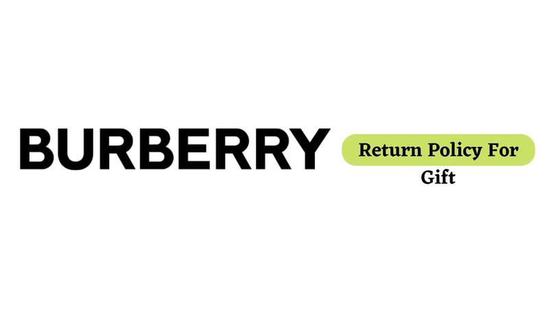 Burberry Return Policy for Gifts 