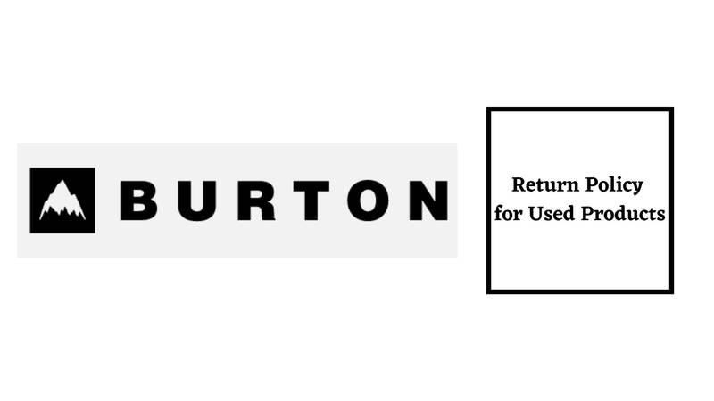 Burton Return Policy for Used products 