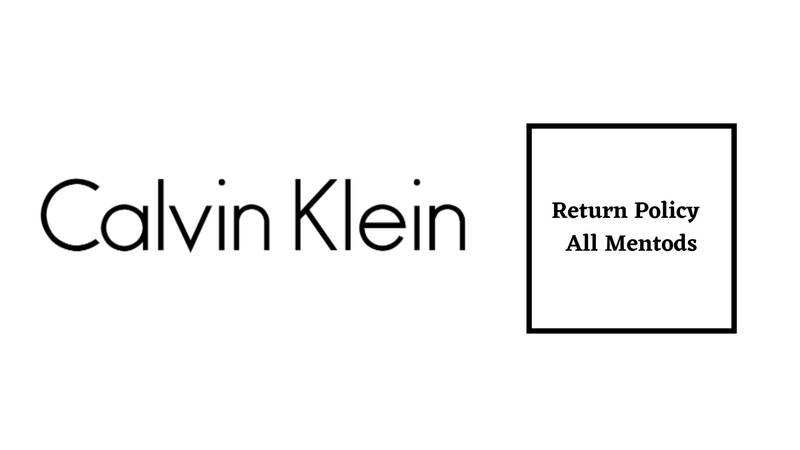 Calvin Klein Return Policy All Methods