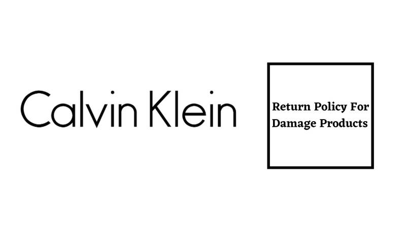 Calvin Klein Return Policy for Damage Products