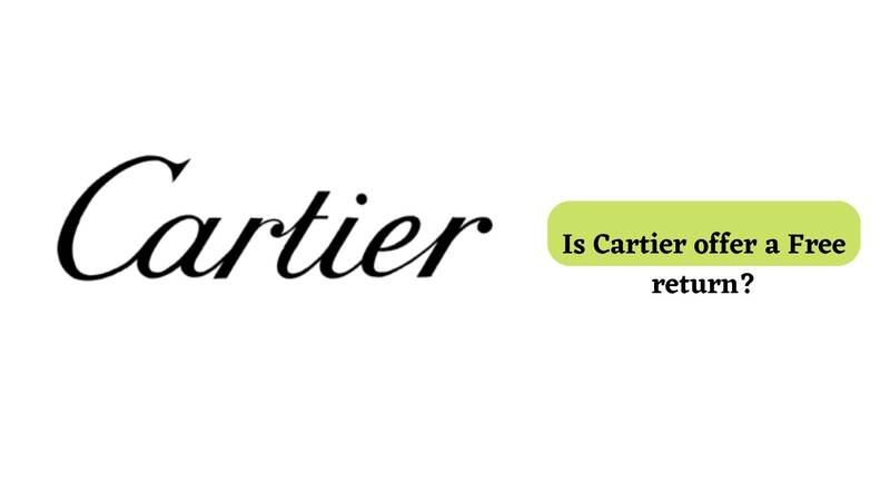 Cartier Return Policy