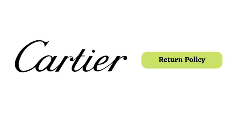 Cartier Return Policy