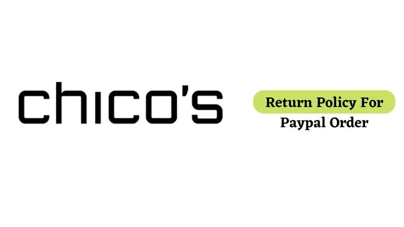 Chicos Return Policy for PayPal Orders