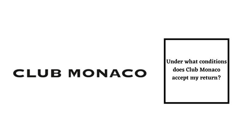 Club Monaco Return Policy Return Comditions