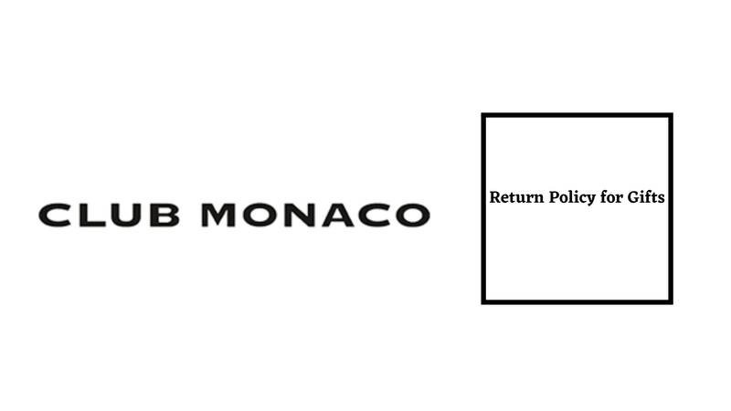What is the Club Monaco Return Policy for Gifts
