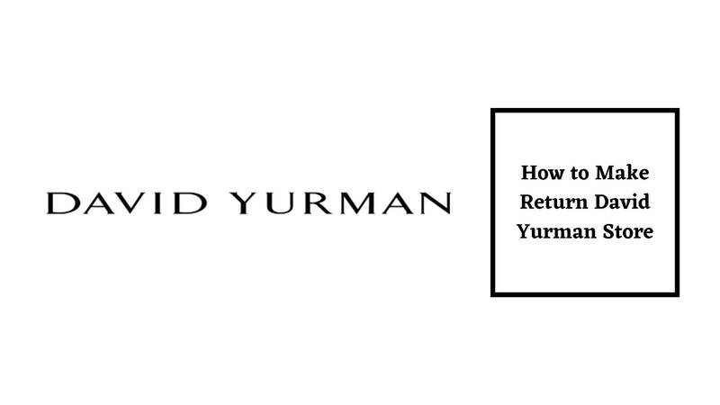 David Yurman Return Policy Return In-store