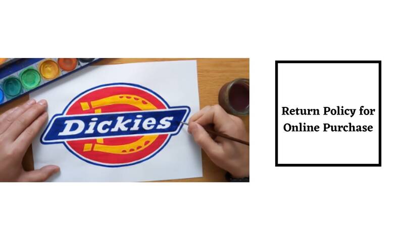 Dickies Return Policy for Online Purchase 