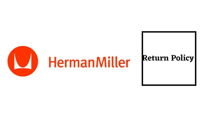 Herman Miller Return Policy
