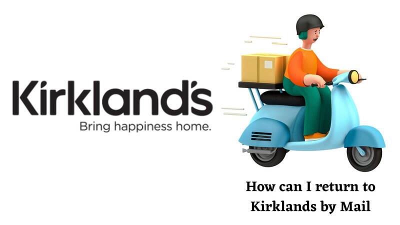 Kirklands Return Policy By Mail