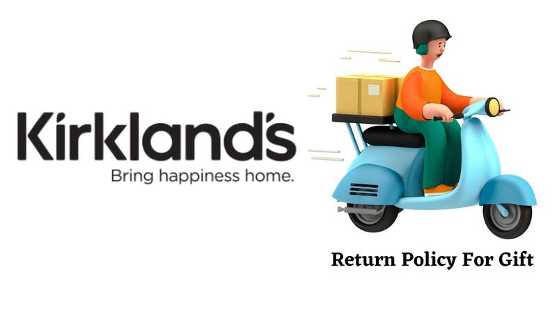 Kirklands Return Policy for Gift