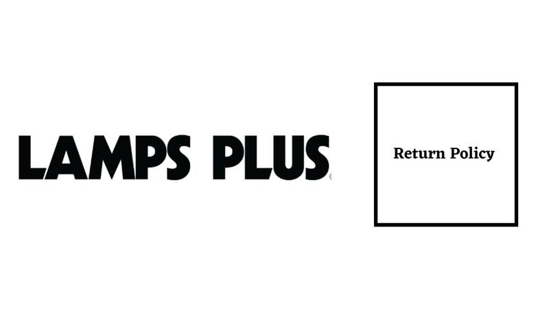Lamps Plus Return Policy