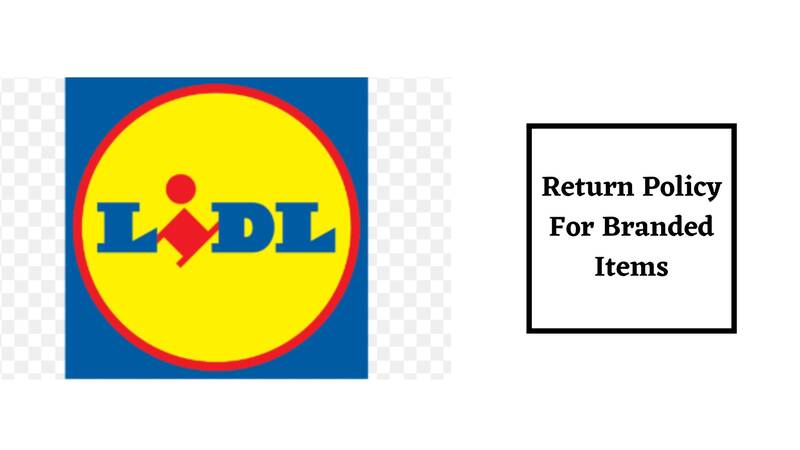 Lidl Return Policy for Branded Items 