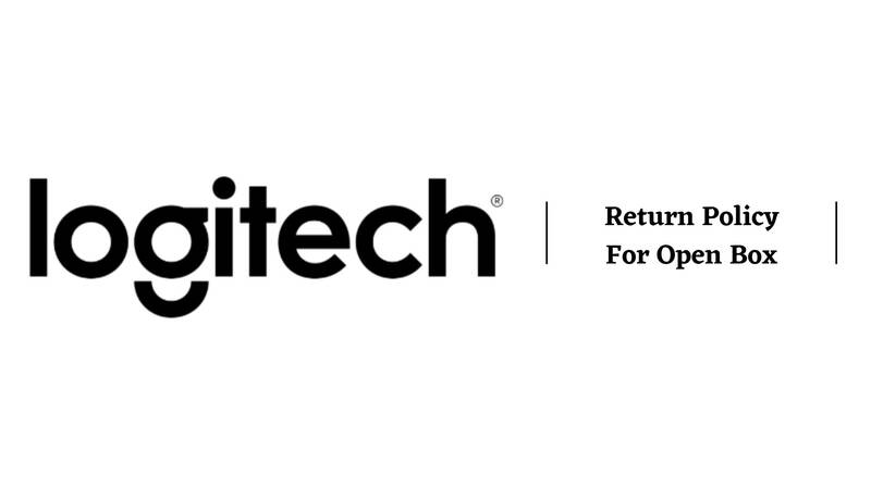 Logitech Return Policy for open box