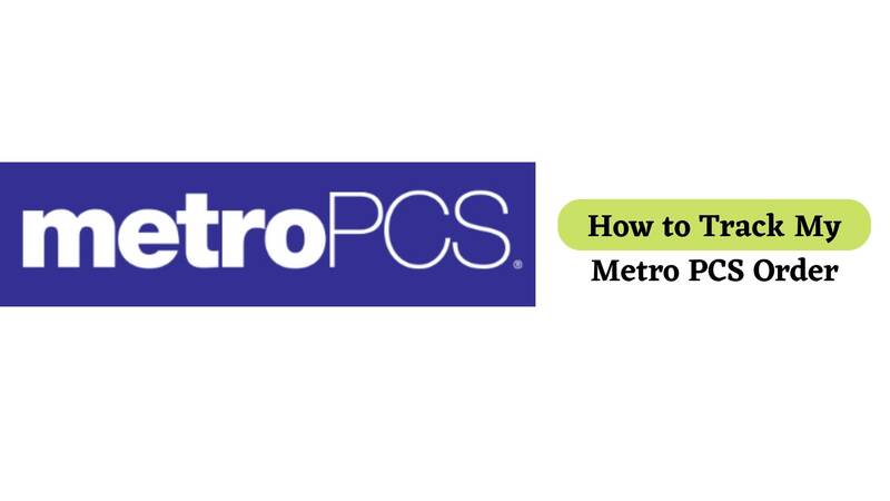 Metro PCS Return Policy for Tracking Order