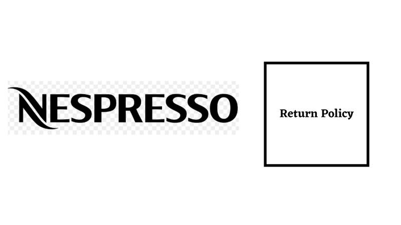 Nespresso Return Policy