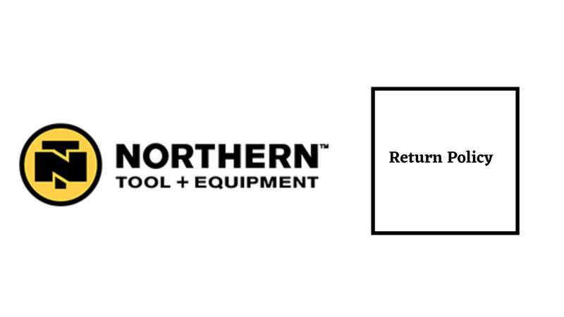 Northern Tool Return Policy