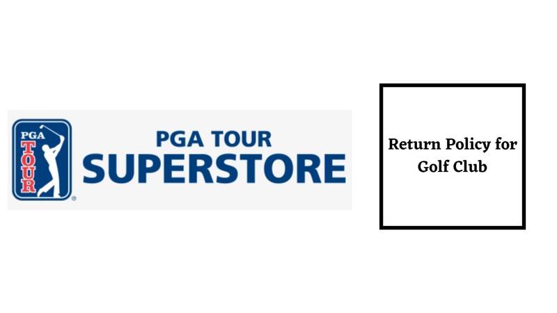 PGA Superstore Return Policy for Golf Club 