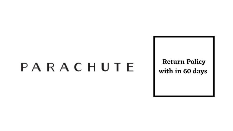 Parachute Return Policy within 60 days