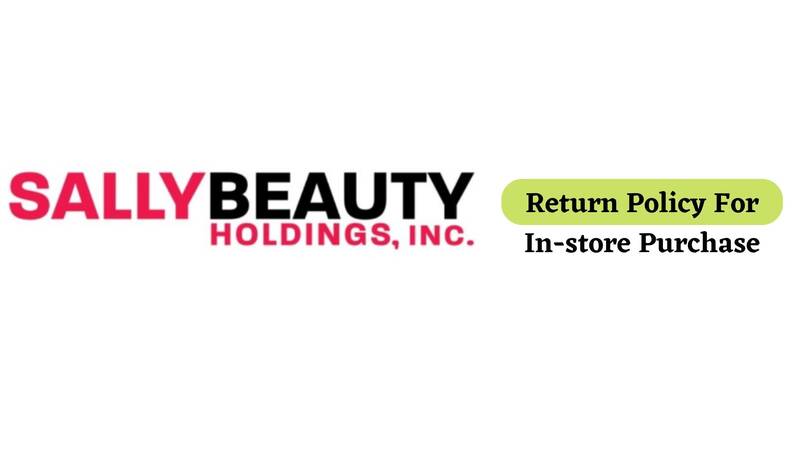 Sally Beauty Return Policy for Items Purchase In-store
