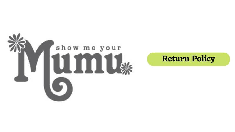 Show Me Your Mumu Return Policy