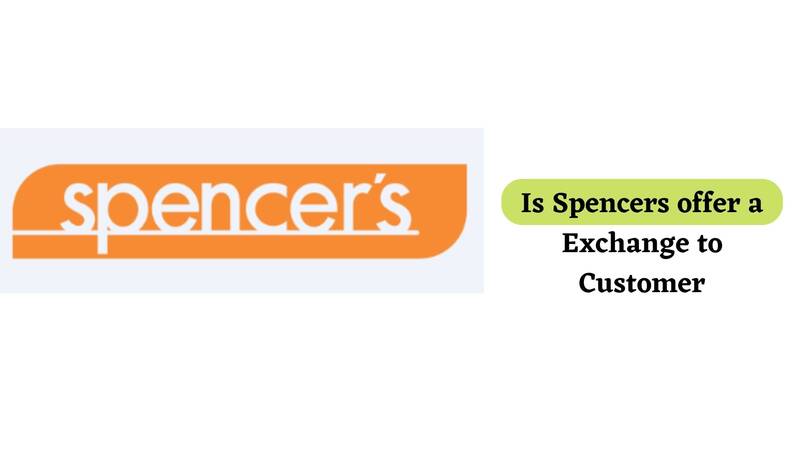 Spencers Return Policy for Exchange