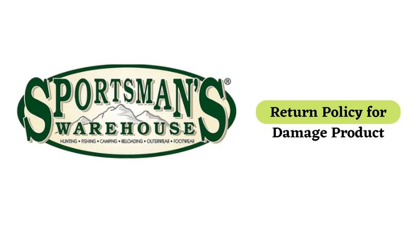 Sportsmans Warehouse Return Policy for Damage Product