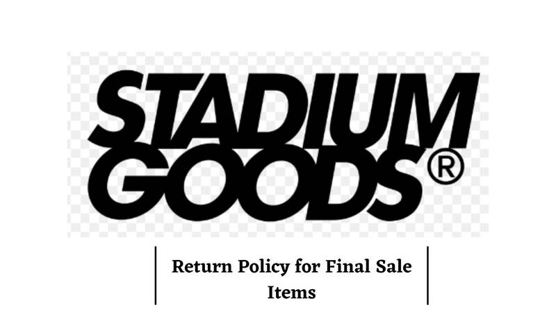 Stadium Goods Return Policy for Final Sale Products