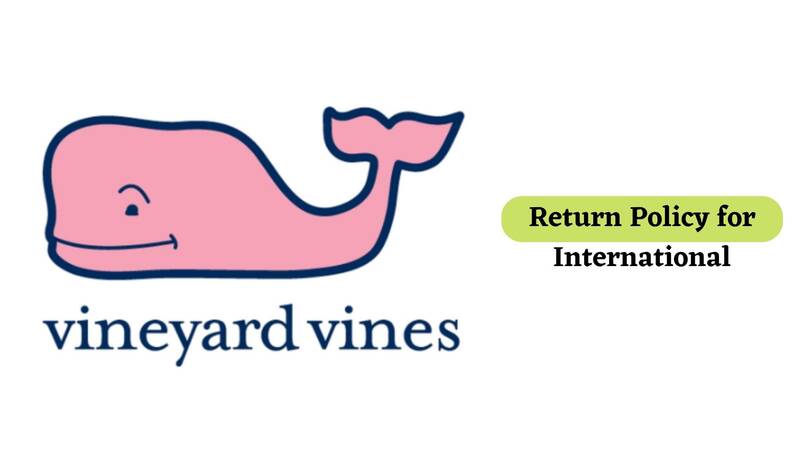 Vineyard Vines Return Policy for International
