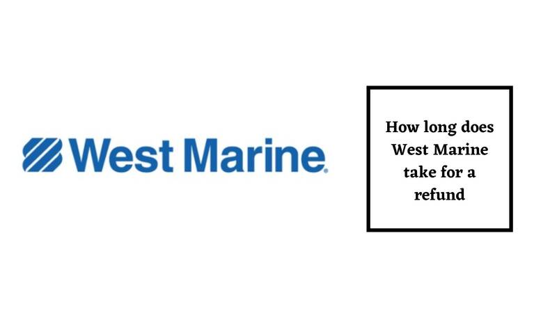 West Marine Return Policy for Refund