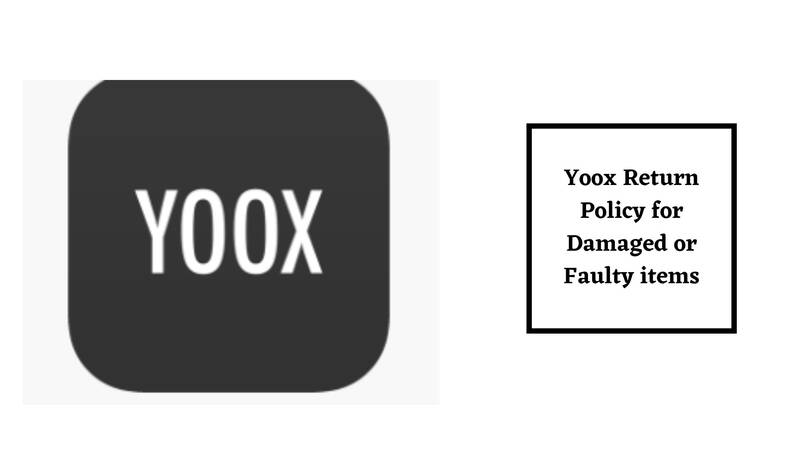 Yoox Return Policy for Damaged or Faulty items