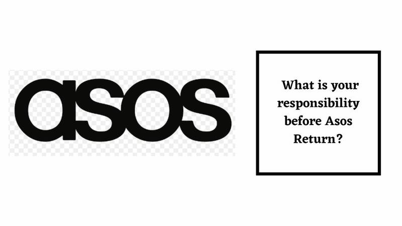ASOS Return Policy Return Responsibility