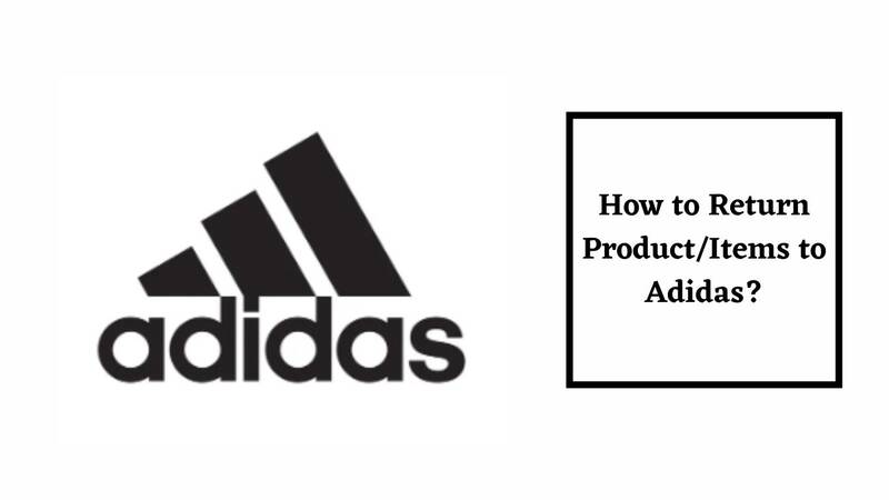 Adidas Return Policy Process