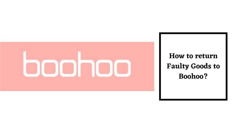 Boohoo Return Policy for Faulty Goods
