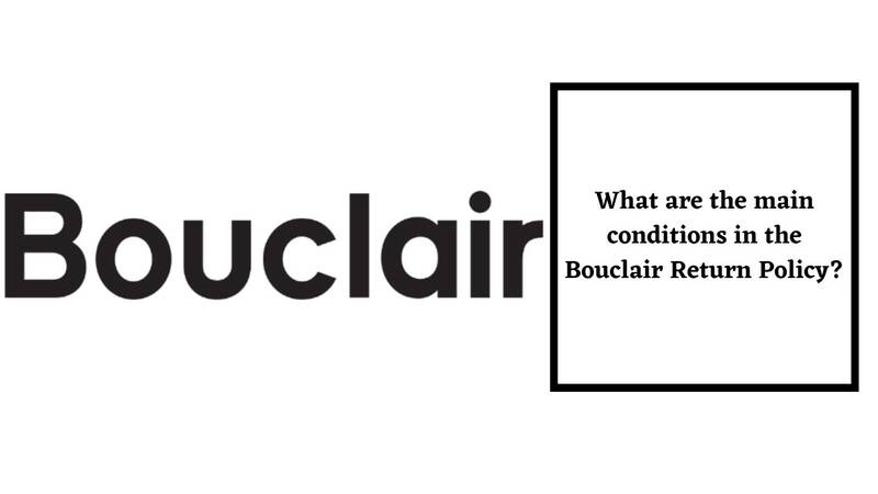 Bouclair Return Policy Return Conditions