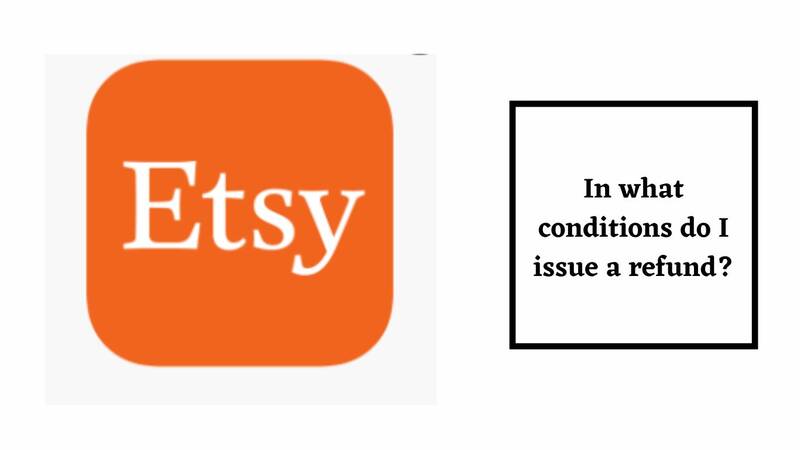Etsy Return Policy Refund Conditions