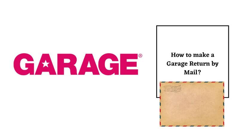 Garage Return Policy Return by Mail