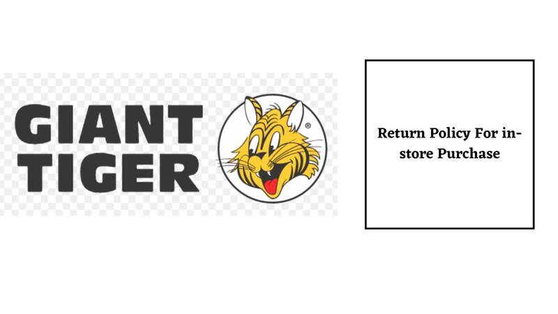 Giant Tiger Return Policy for In-store Purchase 