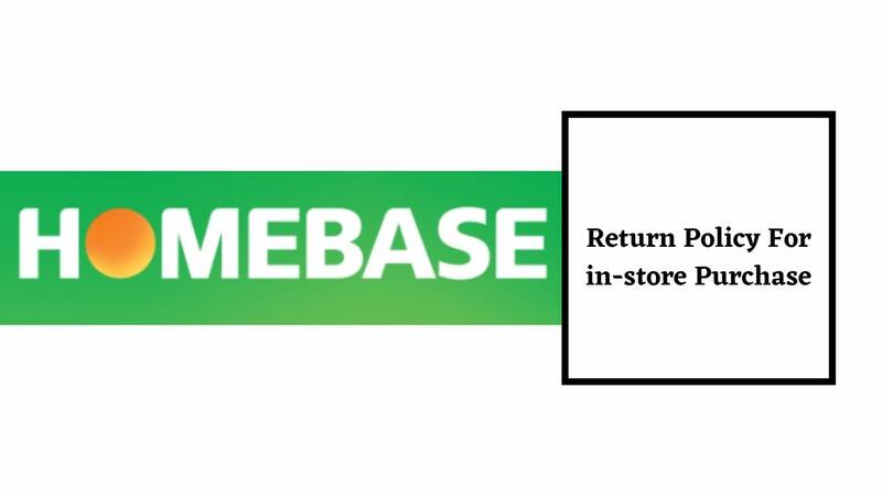Homebase Return Policy for in-store purchase
