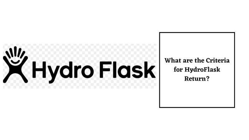 HydroFlask Return Policy Return Criteria