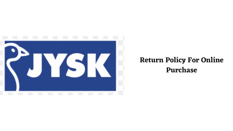 JYSK Return Policy for Online Purchase 