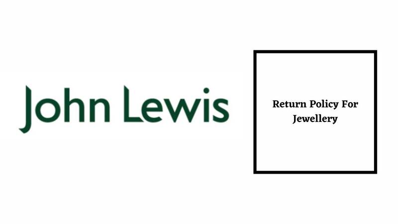 John Lewis Return Policy Jewelry