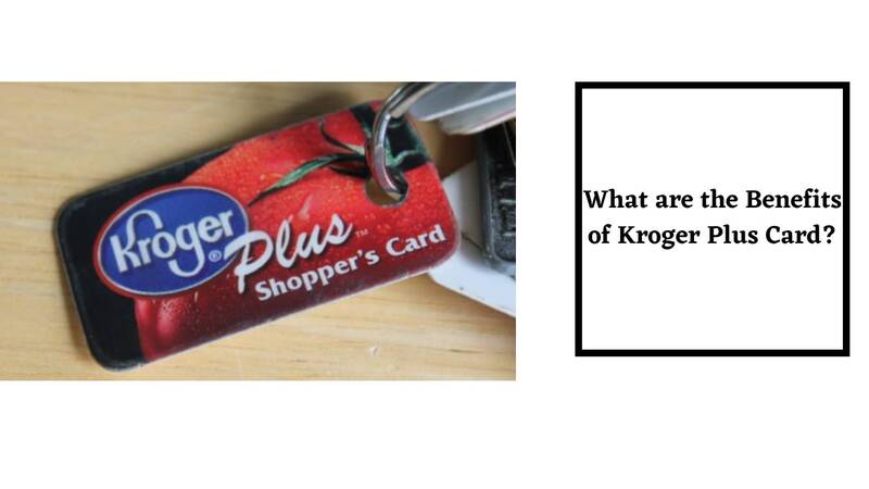 Kroger Plus Card Benefits